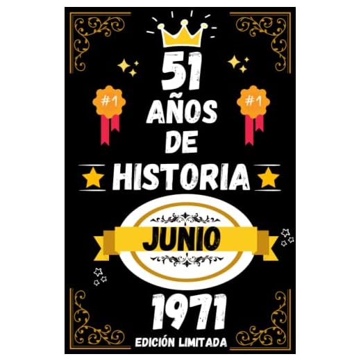 CUADERNO, 51 AÑOS DE HISTORIA JUNIO 1971 EDICIÓN LIMITADA: Regalo de 51 cumpleaños para mujeres y hombres, ideas de 51 cumpleaños... un cumpleaños... ... regalo de 51 cumpleaños para él/ella.