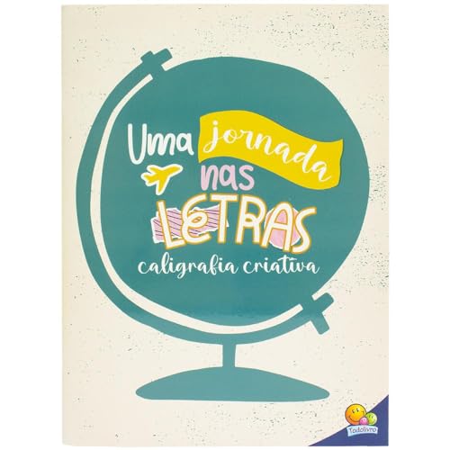 Caligrafia criativa – Uma jornada nas letras: