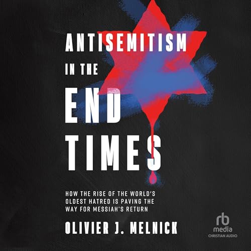 Antisemitism in the End Times (Written by Olivier J. Melnick) episode artwork