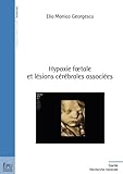  Hypoxie foetale et lésions cérébrales associées