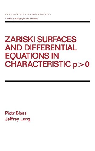Zariski Surfaces and Differential Equations in Characteristic P < O (Chapman & Hall/CRC Pure and Applied Mathematics)