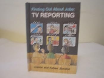 Hardcover Finding out about jobs: TV reporting Book