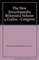 The New Encyclopaedia Britannica -- Macropaedia -- Volume 4 / Ceylon - Congreve B0097DO1G0 Book Cover