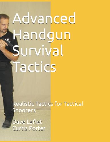 Advanced Handgun Survival Tactics: Realistic Tactics for Tactical Shooters