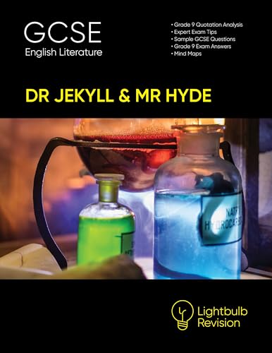 Dr Jekyll & Mr Hyde English Language GCSE Revision Book Revision Guide With Complete Literature, Grade 9 Exam Preparation, Text Analysis, Key Quotations, Context & Essay Writing (English Edition)