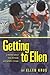 Getting to Ellen: A Memoir about Love, Honesty and Gender Change