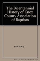 The Bicentennial History of Knox County Association of Baptists B00BT4OJ58 Book Cover