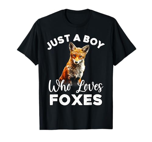 Funny Fox - Just A Boy Who Loves Foxes T-Shirt
