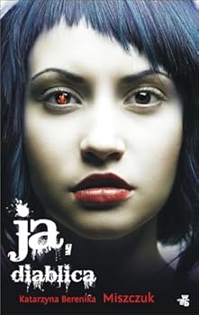 Ja, diablica - Book #1 of the Wiktoria Biankowska