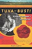 Tuva or Bust!: Richard Feynman's Last Journey