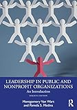 Leadership in Public and Nonprofit Organizations: An Introduction