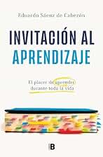 Invitación al aprendizaje: El placer de aprender durante toda la vida