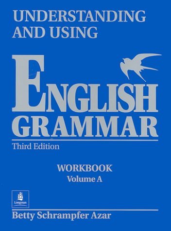 Understanding and Using English Grammar: Workbook Vol. A by Betty Schrampfer Azar (2000-02-07)
