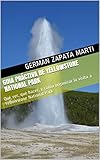 GUIA PRÁCTICA DE YELLOWSTONE NATIONAL PARK: Qué ver, qué hacer, y cómo organizar la visita a Yellowstone National Park