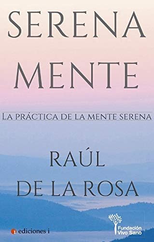 Serena está mintiendo. La práctica de la mente serena Serena está mintiendo. La práctica de la mente serena