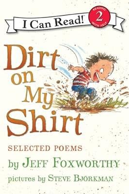 Dirt on My Shir: Selected Poems: A Hilarious I Can Read Story About Family and Neighborhood Life for Kids (Ages 4-8) (I Can Read Level 2)