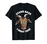 Funny I Goat This Gift Men Women Kids Caprine Animal Lovers T-Shirt