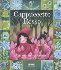 Cappuccetto Rosso. Con CD Audio Cappuccetto Rosso. Con CD Audio