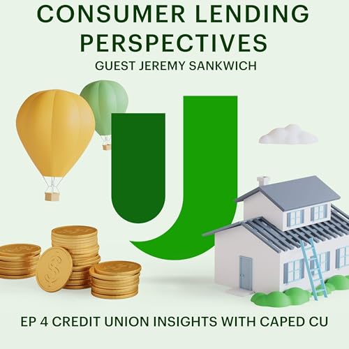 EP 4 Credit Union Insights with CapEd CU