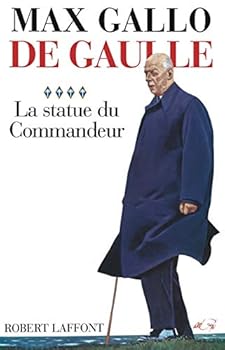 Paperback De Gaulle - Tome 4 La Statue du commandeur - 1963-1970 (04) [French] Book
