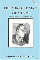 The Miracle Man of Muro A Story of Saint Gerard Majella Dujarie (In The Footsteps of the Saints (Level 2)) 1616700467 Book Cover