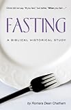 Fasting: A Biblical Historical Study