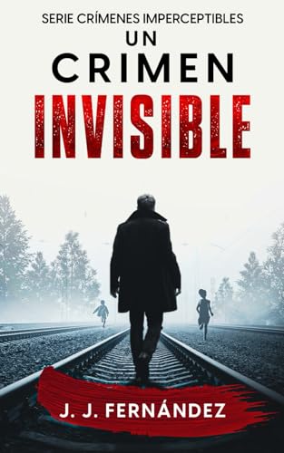 Un crimen invisible (Crímenes imperceptibles)