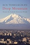 Deep Mountain Across the Turkish-Armenian Divide