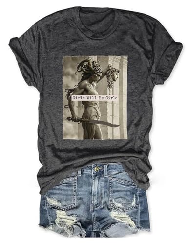 Girls Will Be Girls Medusa Graphic Casual Crewneck Tee Feminist Shirts for Women Gift