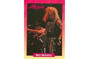 "Poison Every Rose Has Its Thorn" Bret Michaels Trading Card