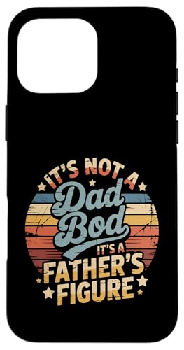 It's Not A Dad Bod It's A ���̓� �t�B�M���A ���̓� �X�}�z�P�[�X iPhone 16 Pro Max �p