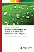 Microencapsulacao de Xilitol E Mentol Por Coacervacao Complexa 3841702597 Book Cover