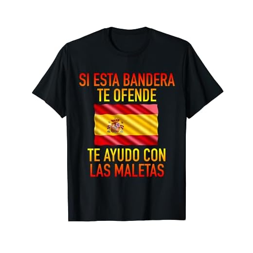 Si esta bandera te ofende te ayudo con las maletas España Camiseta