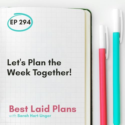 Let's Plan the Week Together! EP 294