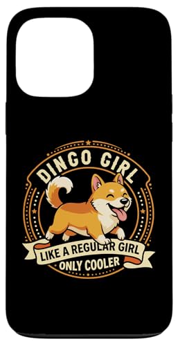 Dingo Girl Like A Regular Girl Only Cooler - Dingo Dog �X�}�z�P�[�X iPhone 13 Pro Max �p