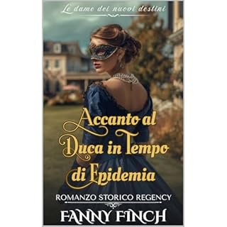 Accanto Al Duca In Tempo Di Epidemia Audiobook By Fanny Finch cover art