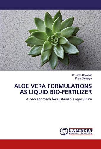 ALOE VERA FORMULATIONS AS LIQUID BIO-FERTILIZER: A new approach for sustainable agriculture