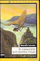 El caballero que quería volar 8434862204 Book Cover