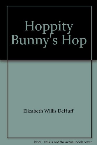 Hoppity Bunny's Hop B000WSLJX2 Book Cover