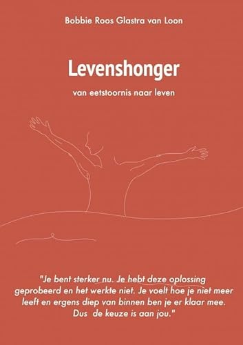 Levenshonger: van eetstoornis naar leven