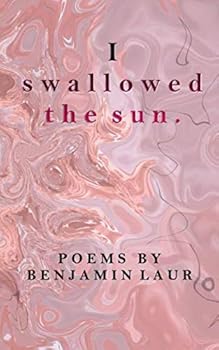 Paperback I swallowed the sun: Poems by Benjamin Laur Book