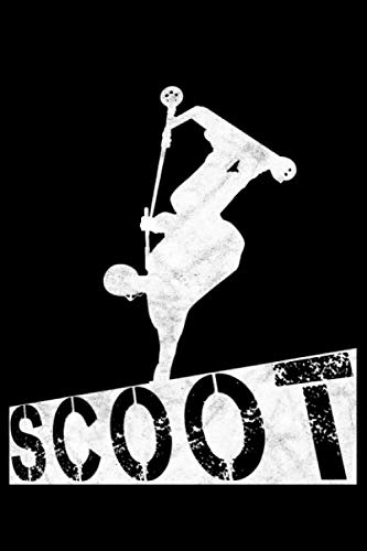 Scoot Notebook Scoot: 6x9 Dotted Notebook for People who love to ride Stuntscooters ...