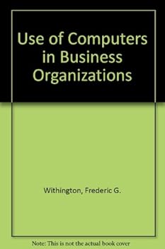 Hardcover The Use of Computers in Business Organizations Book