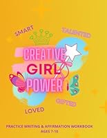 Creative Girl Power: Practice Writing & Affirmation Workbook B0CQSSRZPF Book Cover