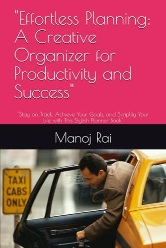 "Effortless Planning: A Creative Organizer for Productivity and Success": "Stay