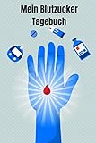 Mein Blutzucker Tagebuch: Notebook-Blutzuckermessungen zur täglichen Überwachung für DiabetikerGeschenk für Oma, Opa, Vater, Mutter