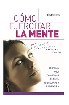 Paperback Cómo Ejercitar La Mente: técnicas para conservar el nivel intelectual y la memoria [Spanish] Book