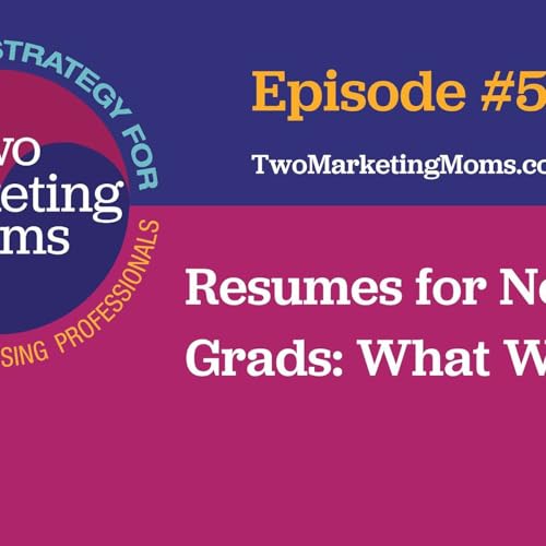Episode 55: Resumes for New Grads: What Works cover art