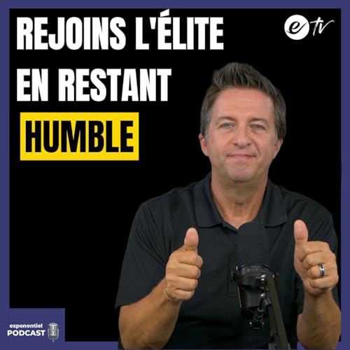 『Ep 136: Rejoindre l'élite en restant humble』のカバーアート