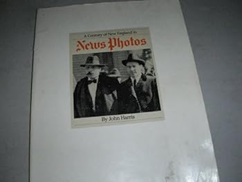 Paperback A Century of New England in News Photos Book